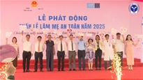 Tuần lễ “Làm mẹ an toàn năm 2025”