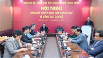 Hội nghị công bố quyết định của Ban Bí thư Trung ương Đảng về công tác cán bộ