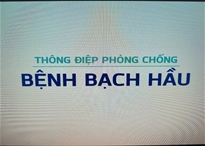 THÔNG ĐIỆP PHÒNG, CHỐNG BỆNH BẠCH HẦU