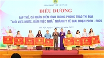 9 tập thể, 115 cá nhân được biểu dương trong phong trào “Giỏi việc nước - Đảm việc nhà” 