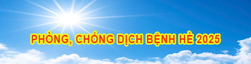 Phòng, chống dịch bệnh hè 2025